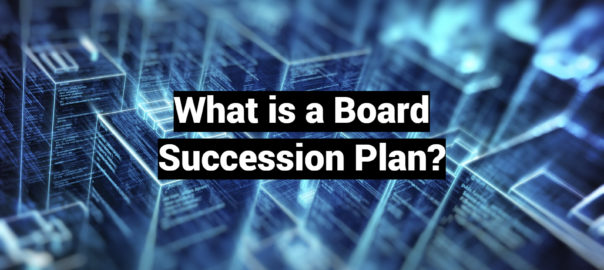 What is a Board Succession Plan?