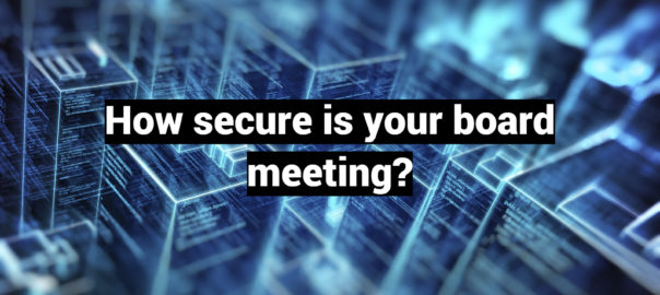 How secure is your board meeting?
